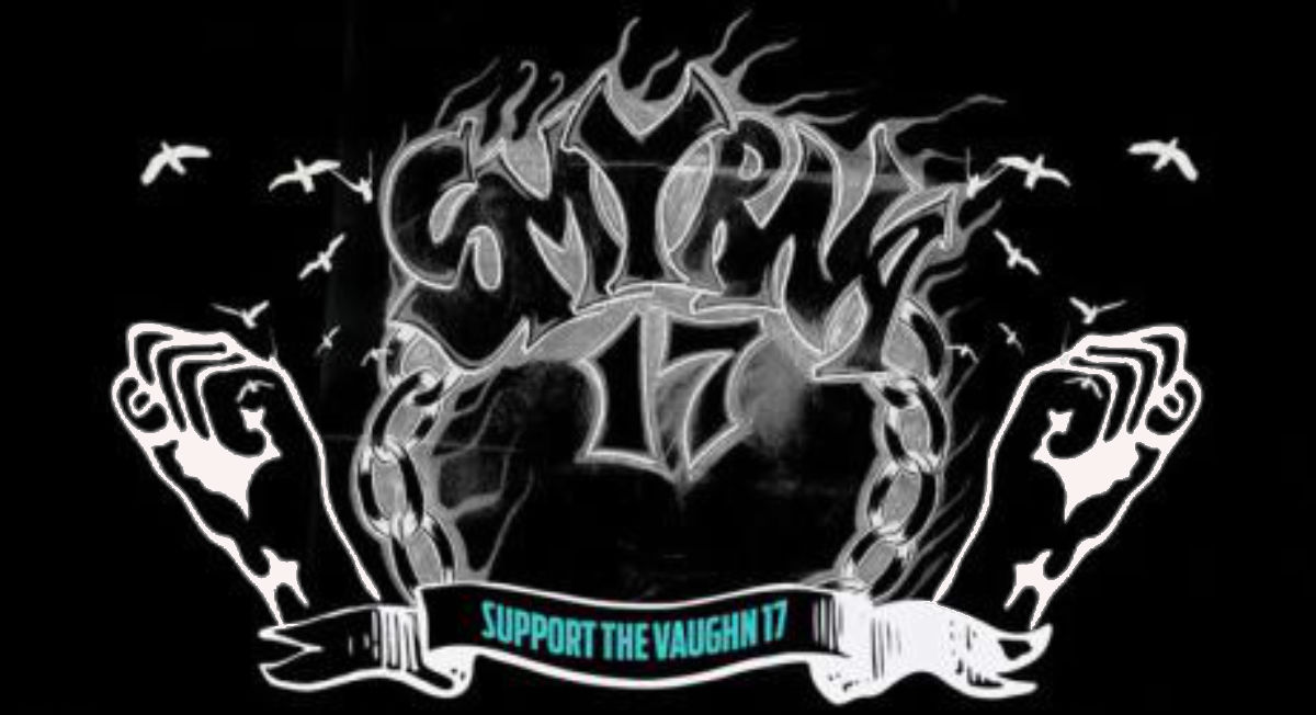 Call for Court Support With the Vaughn 17
